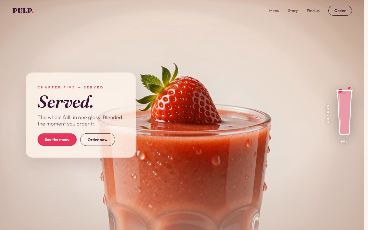 Finale — served strawberry smoothie with the frosted-glass 'Served.' panel